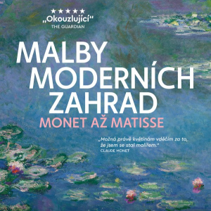 EOS: Malby moderních zahrad – Monet až Matisse